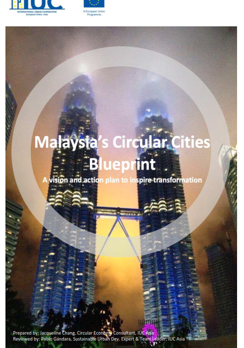 Malaysia Blueprint for Circular Cities has been published by IUC Asia